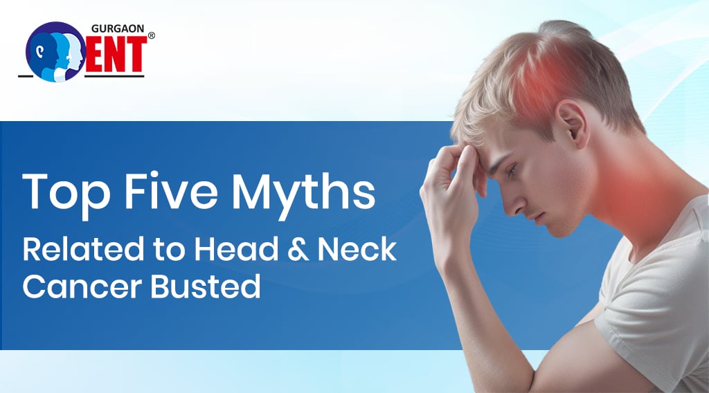 Five Common Myths About Head & Neck Cancer, Busted